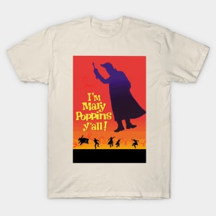 I'm Mary Poppins Y'all! T-Shirt